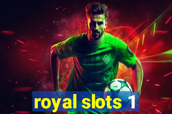 royal slots 1